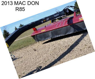 2013 MAC DON R85