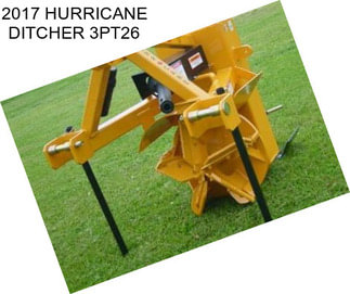 2017 HURRICANE DITCHER 3PT26