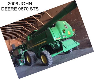 2008 JOHN DEERE 9670 STS