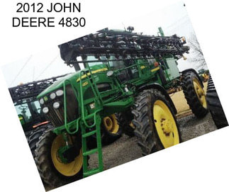 2012 JOHN DEERE 4830