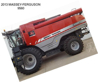 2013 MASSEY-FERGUSON 9560