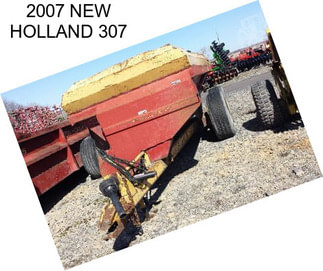 2007 NEW HOLLAND 307