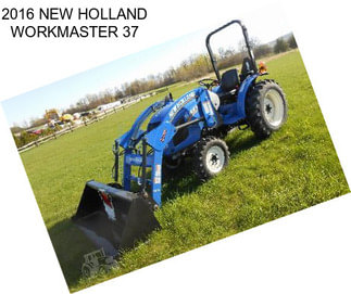 2016 NEW HOLLAND WORKMASTER 37