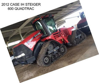 2012 CASE IH STEIGER 600 QUADTRAC