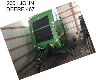 2001 JOHN DEERE 467