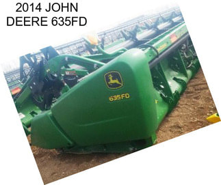 2014 JOHN DEERE 635FD