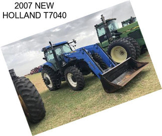 2007 NEW HOLLAND T7040