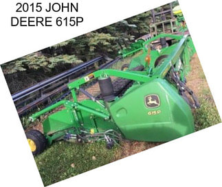 2015 JOHN DEERE 615P