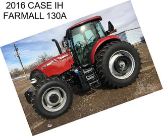 2016 CASE IH FARMALL 130A