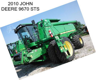 2010 JOHN DEERE 9670 STS