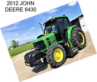 2012 JOHN DEERE 6430