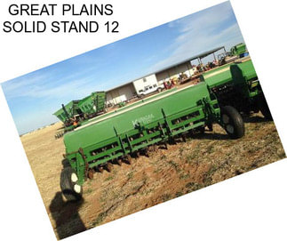 GREAT PLAINS SOLID STAND 12
