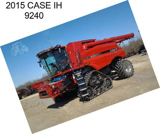 2015 CASE IH 9240