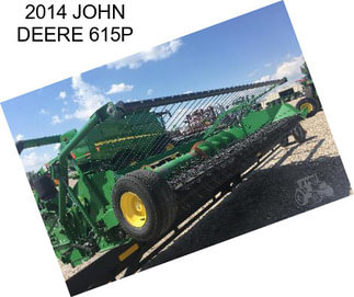 2014 JOHN DEERE 615P