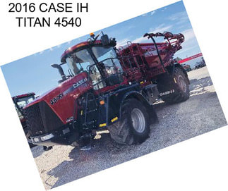 2016 CASE IH TITAN 4540