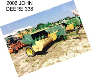 2006 JOHN DEERE 338