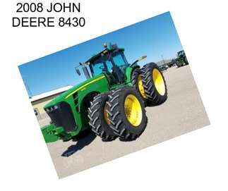 2008 JOHN DEERE 8430