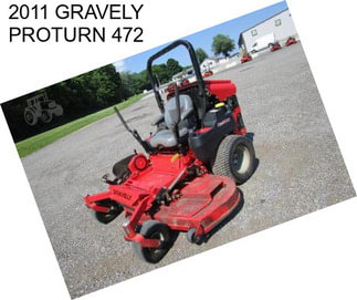 2011 GRAVELY PROTURN 472