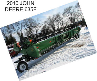 2010 JOHN DEERE 635F