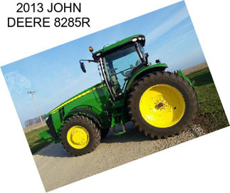 2013 JOHN DEERE 8285R