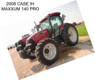 2008 CASE IH MAXXUM 140 PRO