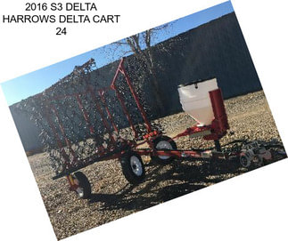 2016 S3 DELTA HARROWS DELTA CART 24