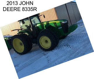 2013 JOHN DEERE 8335R