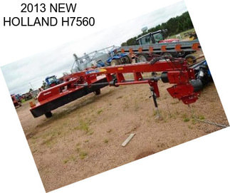 2013 NEW HOLLAND H7560