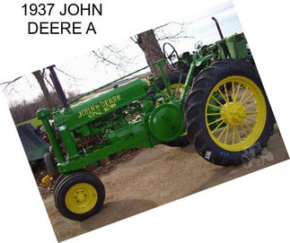 1937 JOHN DEERE A