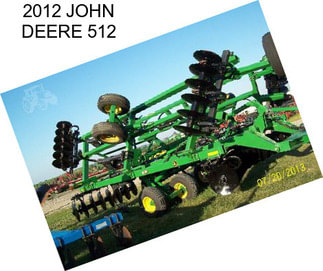 2012 JOHN DEERE 512