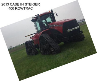 2013 CASE IH STEIGER 400 ROWTRAC