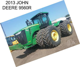 2013 JOHN DEERE 9560R