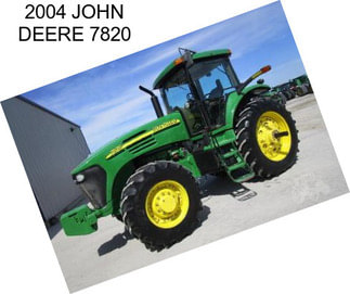 2004 JOHN DEERE 7820