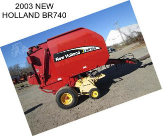 2003 NEW HOLLAND BR740