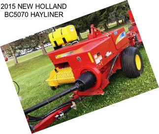 2015 NEW HOLLAND BC5070 HAYLINER