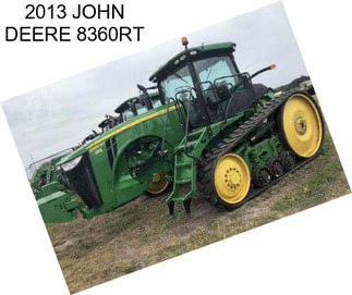 2013 JOHN DEERE 8360RT