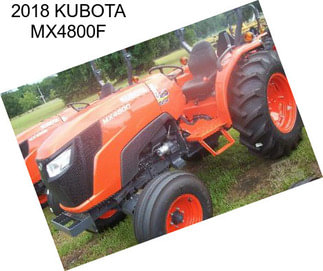 2018 KUBOTA MX4800F