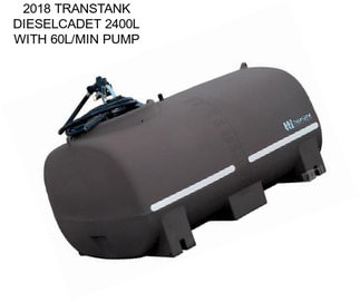 2018 TRANSTANK DIESELCADET 2400L WITH 60L/MIN PUMP