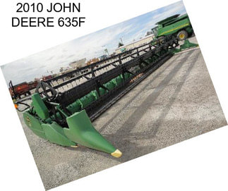 2010 JOHN DEERE 635F