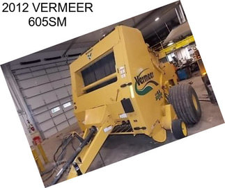 2012 VERMEER 605SM