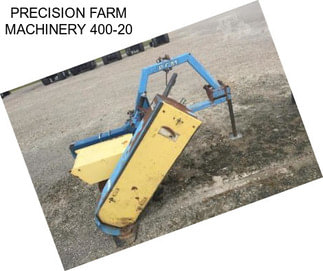 PRECISION FARM MACHINERY 400-20