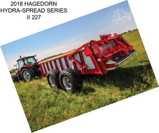 2018 HAGEDORN HYDRA-SPREAD SERIES II 227