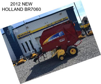 2012 NEW HOLLAND BR7060