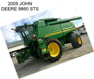 2005 JOHN DEERE 9860 STS