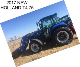 2017 NEW HOLLAND T4.75