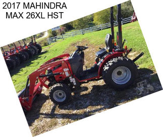 2017 MAHINDRA MAX 26XL HST