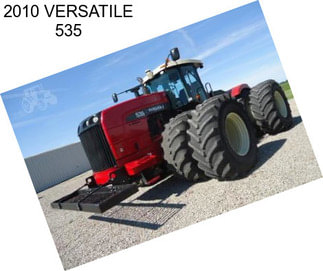 2010 VERSATILE 535