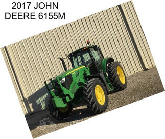 2017 JOHN DEERE 6155M