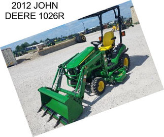 2012 JOHN DEERE 1026R