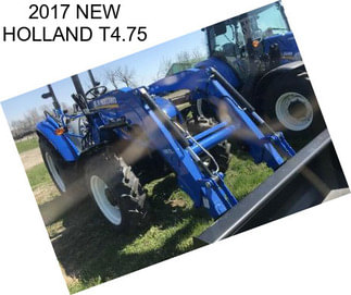 2017 NEW HOLLAND T4.75